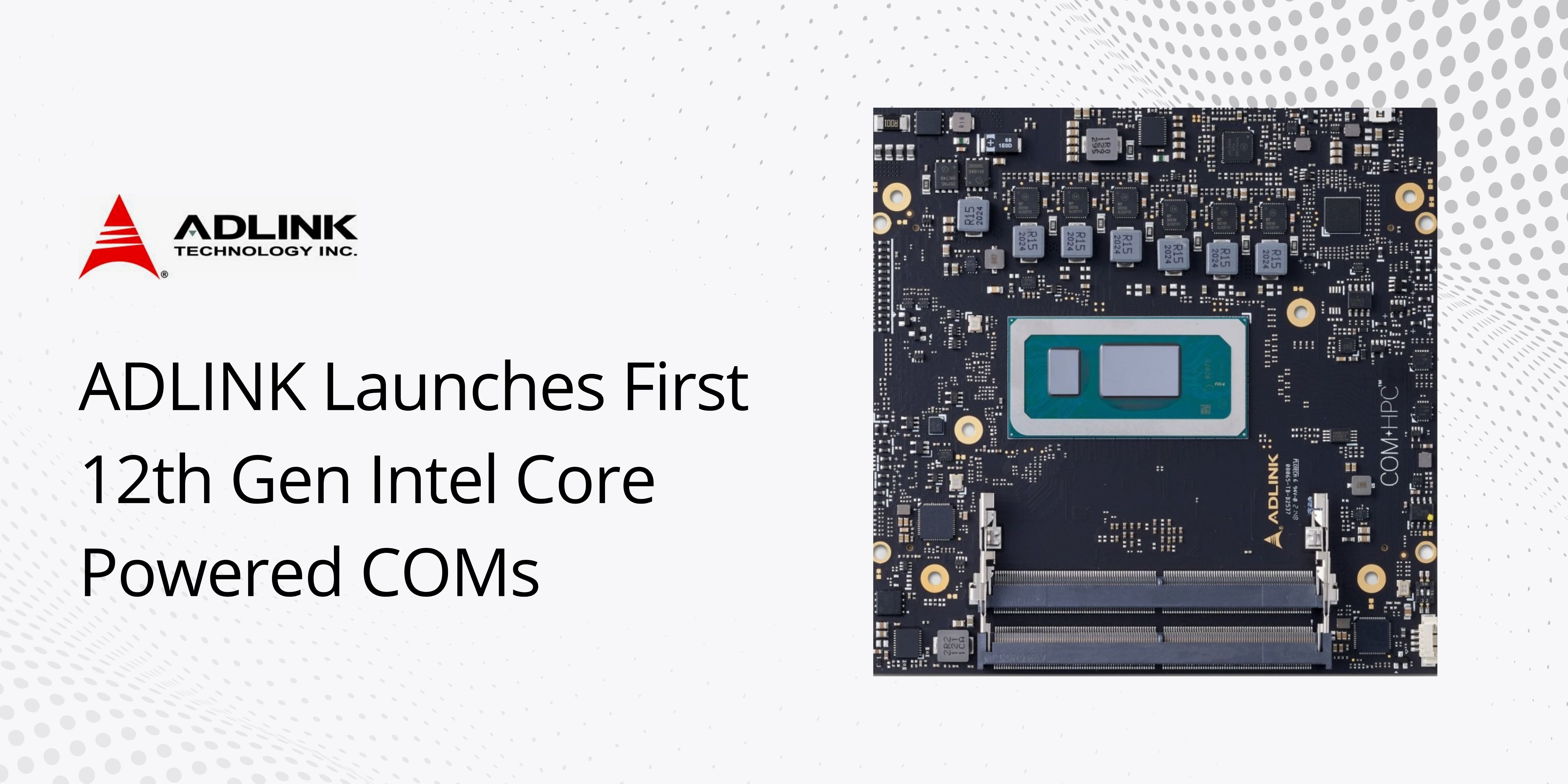 [BLOG] ADLINK Launches First 12th Gen Intel Core Powered COMs