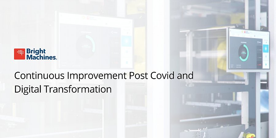 [BLOG] Continuous Improvement Post Covid and Digital Transformation
